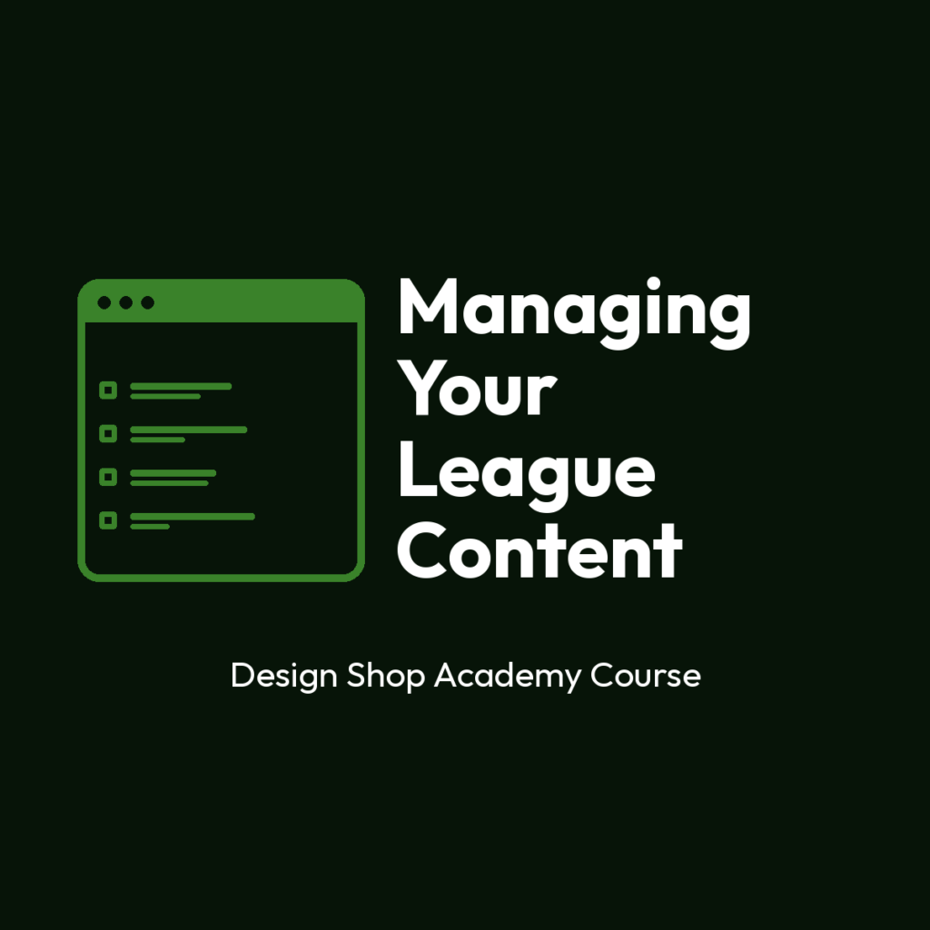 Managing Your League Content: News, Events, Rosters, and More